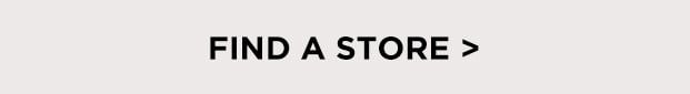 FIND A STORE